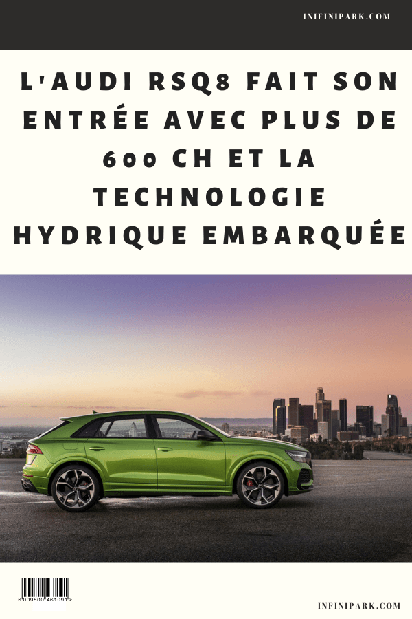 nouvelle audi rsq8 fait son entree avec plus de 600 cv infinipark